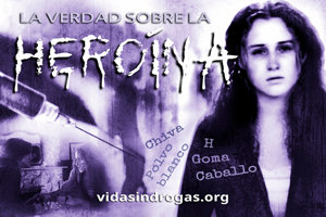 La Verdad sobre la Heroína